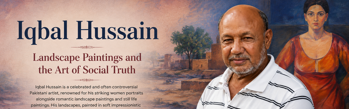 Iqbal Hussain, Landscape Paintings and the Art of Social Truth