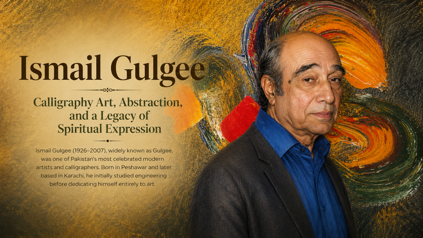 Ismail Gulgee, Calligraphy Art, Abstraction, and a Legacy of Spiritual Expression