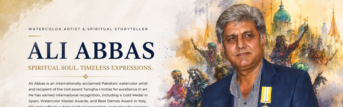 Ali Abbas, Watercolor Artist and the Spiritual Soul of Pakistani Art