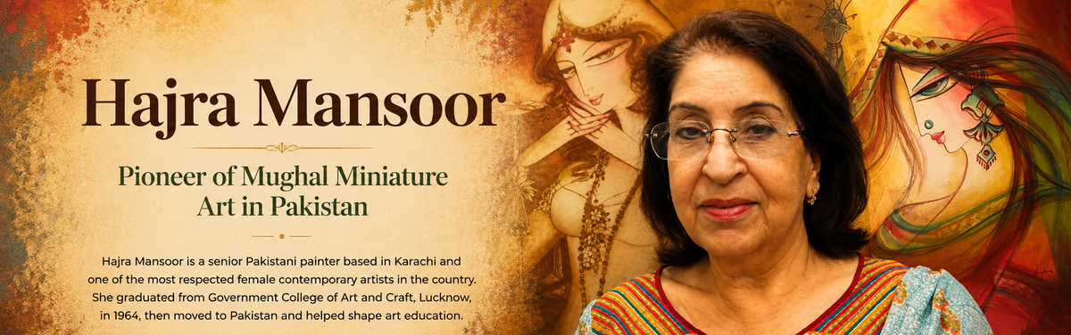 Hajra Mansoor, Pioneer of Mughal Miniature Art in Pakistan